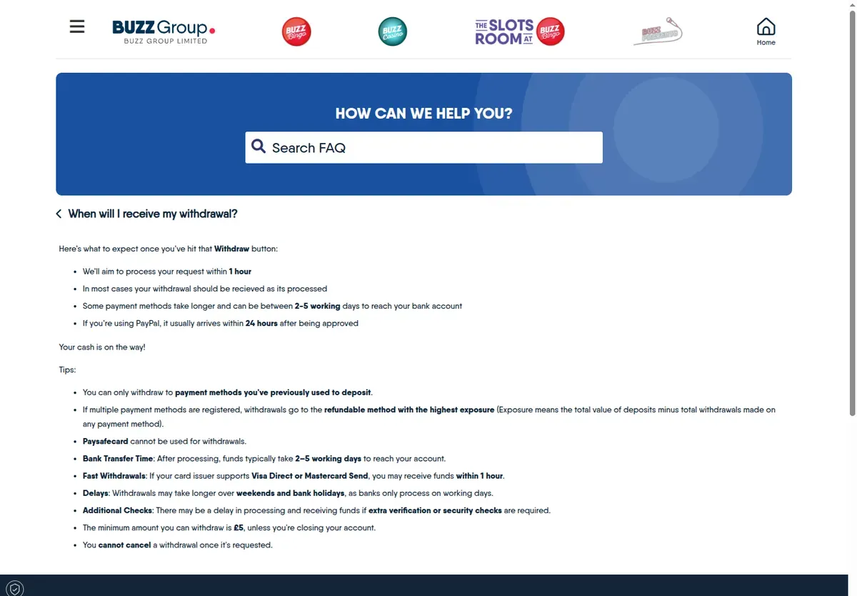 Buzz Bingo FAQ 'When will I receive my withdrawal?': processing aimed within 1 hour, PayPal usually within 24 hours