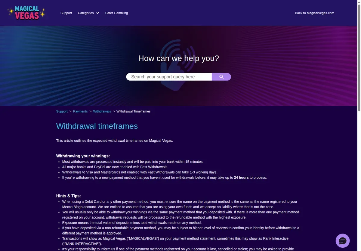 Magical Vegas help article 'Withdrawal timeframes': most withdrawals paid into the bank within 15 minutes