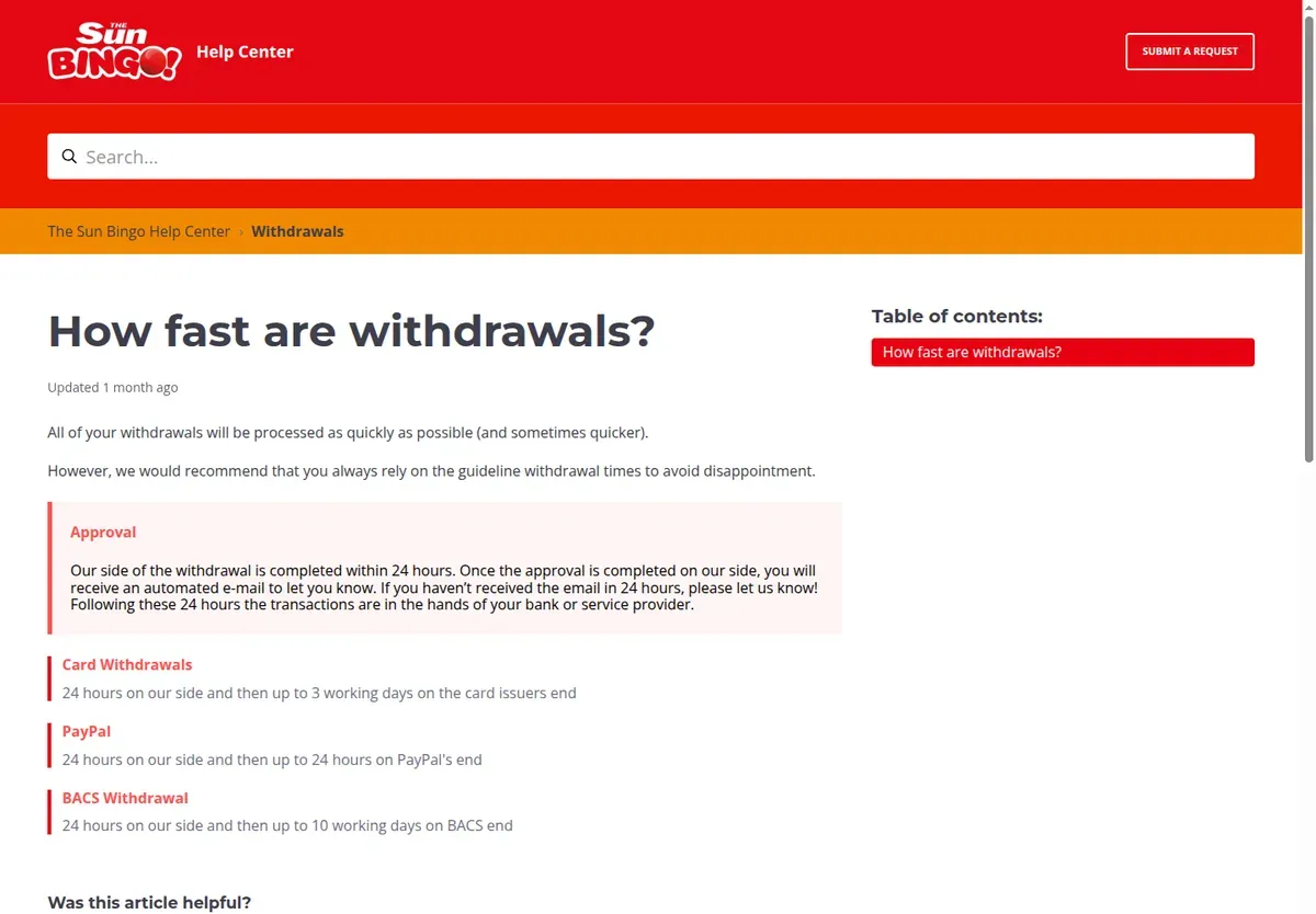 Sun Bingo help centre 'How fast are withdrawals?': 24 hours on their side, then card, PayPal or BACS times